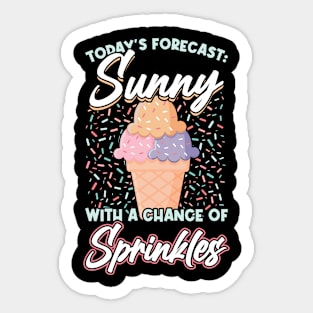 Sunny with a chance of sprinkles Sticker